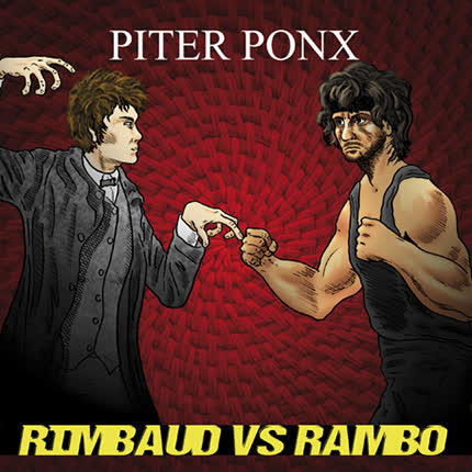PITER PONX: Rimbaud Vs Rambo