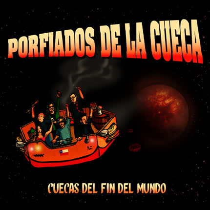 PORFIADOS DE LA CUECA: Cuecas del fin del mundo