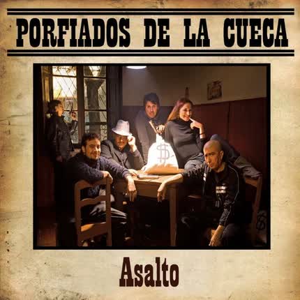 PORFIADOS DE LA CUECA: Asalto