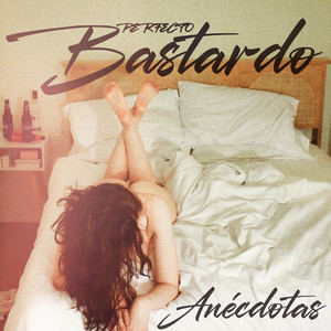 PERFECTO BASTARDO: Anécdotas