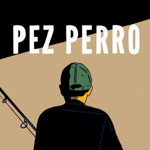PEZ PERRO: Pez Perro