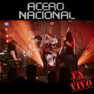 ACERO NACIONAL: Acero Nacional: En Vivo