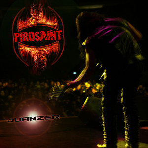 PIROSAINT: Juanzer