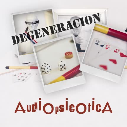 AUDIOPSICOTICA: Degeneración