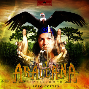 POLO CORTES: La Araucana Opera Rock