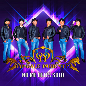 PONGALE PARIENTE: No Me Dejes Solo