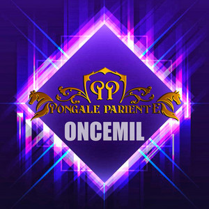 PONGALE PARIENTE: Once Mil