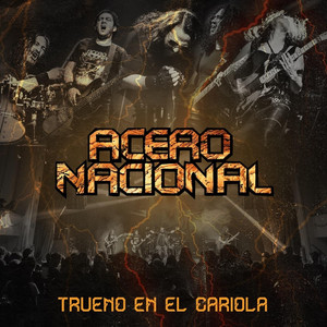ACERO NACIONAL: Trueno en el Cariola (En Vivo)