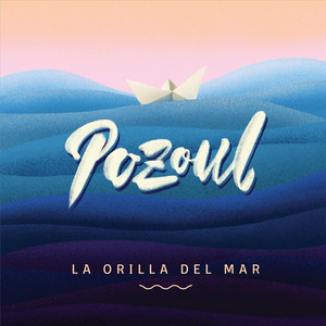 POZOUL: La Orilla del Mar
