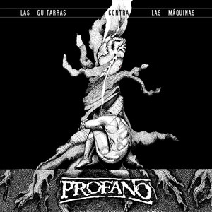 PROFANO: Las Guitarras Contra las Maquinas