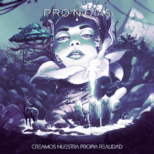 PRONOIAS: Creamos Nuestra Propia Realidad