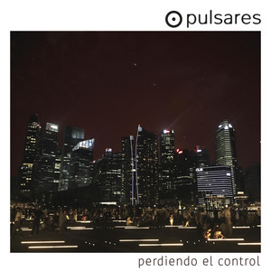 PULSARES: Perdiendo el Control
