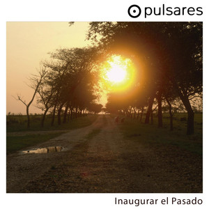 PULSARES: Inaugurar el Pasado