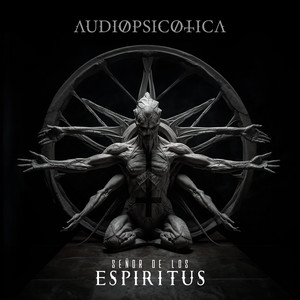 AUDIOPSICOTICA: Señor de los Espíritus