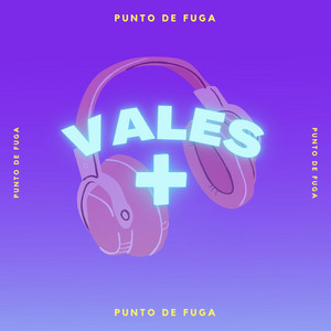 PUNTO DE FUGA: Vales +