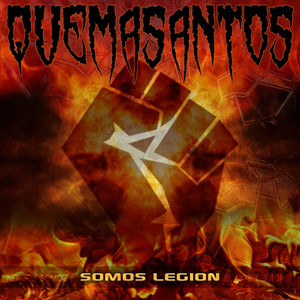 QUEMASANTOS: Somos Legion