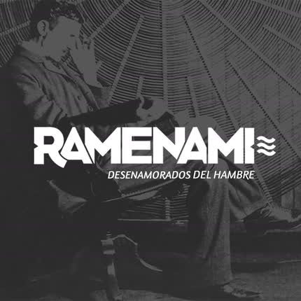 RAMENAMI: Desenamorados del Hambre