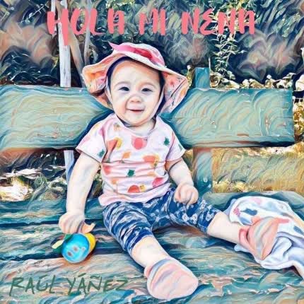 RAUL YAÑEZ: Hola Mi Nena