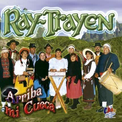 RAY TRAYEN: Arriba mi cueca