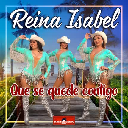 REINA ISABEL: Qué Se Quede Contigo (Remix)