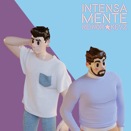 REINDR & KEVZ: Intensamente