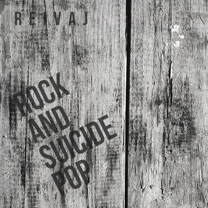 REIVAJ: Rock and Suicide Pop