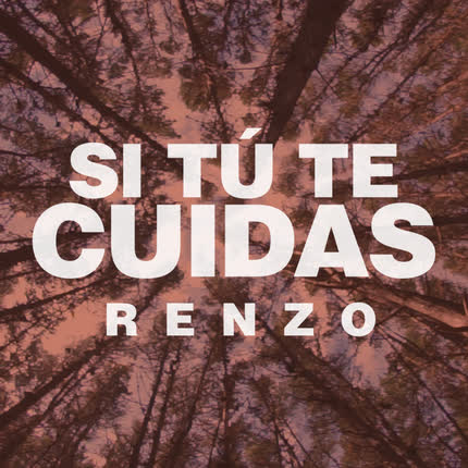 RENZO: Si Tú Te Cuidas