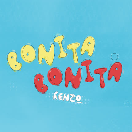 RENZO: Bonita Bonita