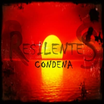 RESILENTES: Condena