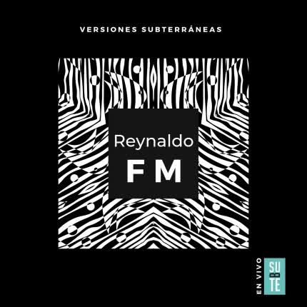 REYNALDO FM: Versiones Subterráneas