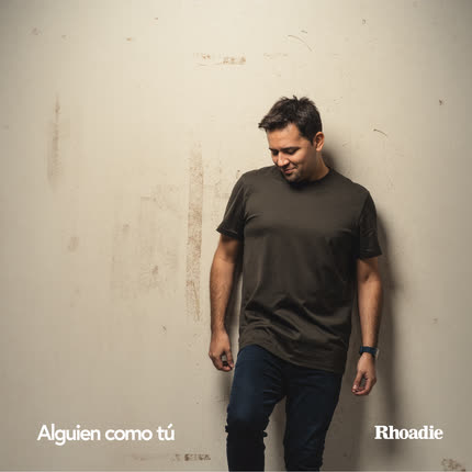 RHOADIE: Alguien Como Tú