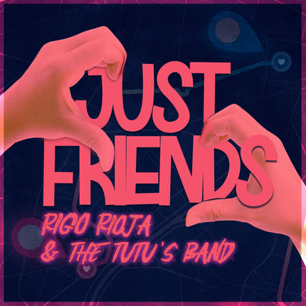 RIGO RIOJA: Just Friends