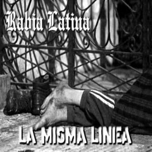 RABIA LATINA: La Misma Linea