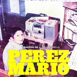 RADIKAL RK: Perez Mario