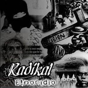 RADIKAL RK: Etnocidio