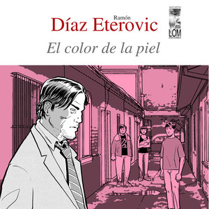 RAMON DIAZ ETEROVIC: El color de la piel (Completo)
