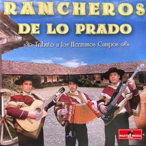 RANCHEROS DE LO PRADO: Tributo a los Hermanos Campos