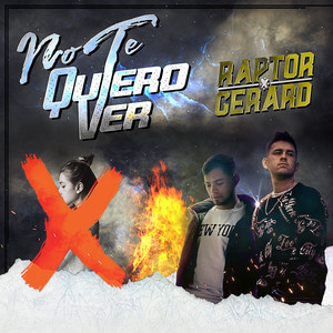 RAPTOR Y GERARD: No Te Quiero Ver