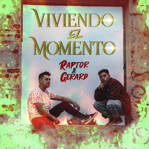 RAPTOR Y GERARD: Viviendo el Momento