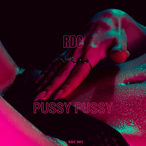 RDC: Pussy Pussy