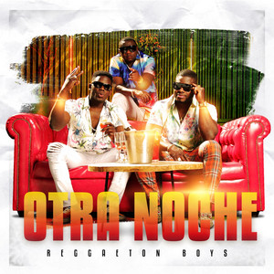 REGGAETON BOYS: Otra Noche