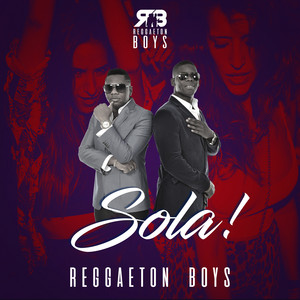 REGGAETON BOYS: Sola