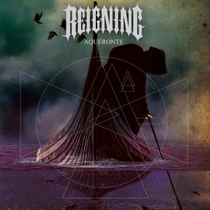 REIGNING: Aqueronte