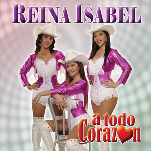 REINA ISABEL: A todo corazón