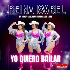 REINA ISABEL: Yo Quiero Bailar