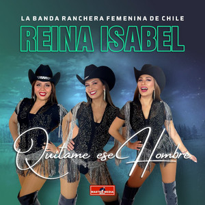 REINA ISABEL: Quítame ese Hombre
