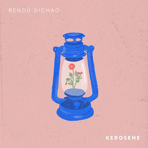 RENDU DICHAO: Kerosene