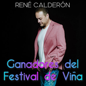 RENE CALDERON: Ganadores del Festival de Viña