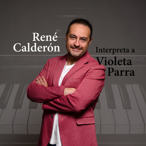 RENE CALDERON: Interpreta a Violeta Parra