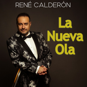 RENE CALDERON: La Nueva Ola